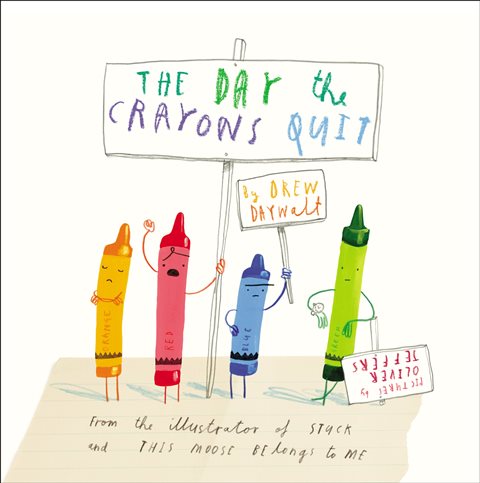 The Day the Crayons Quit by Drew Daywalt &amp; Oliver Jeffers